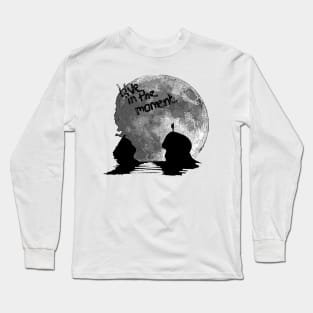 Live in the Moment Long Sleeve T-Shirt